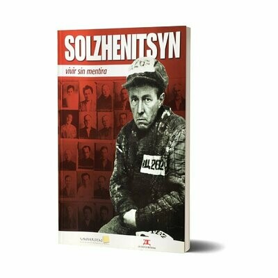SOLZHENITSYN, VIVIR SIN MENTIRA