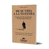 DE SU VIDA A LA NUESTRA. Carmen Giussani, Paolo Prosperi, Javier Restán y José Luis Almarza. EDICIÓN NO VENAL. 200 EJEMPLARES NUMERADOS