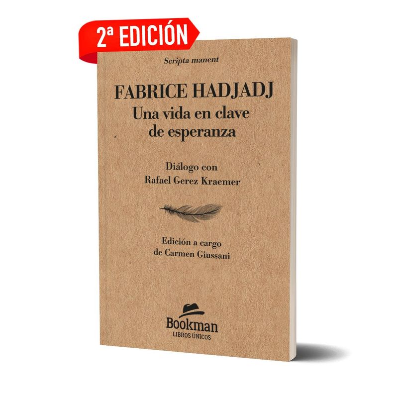 FABRICE HADJADJ. Una vida en clave de esperanza. 2ª EDICIÓN 100 EJ. NUMERADOS.