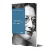 SIMONE WEIL Y LOS CRUCIFICADOS DE LA TIERRA. José Luis Vázquez Borau