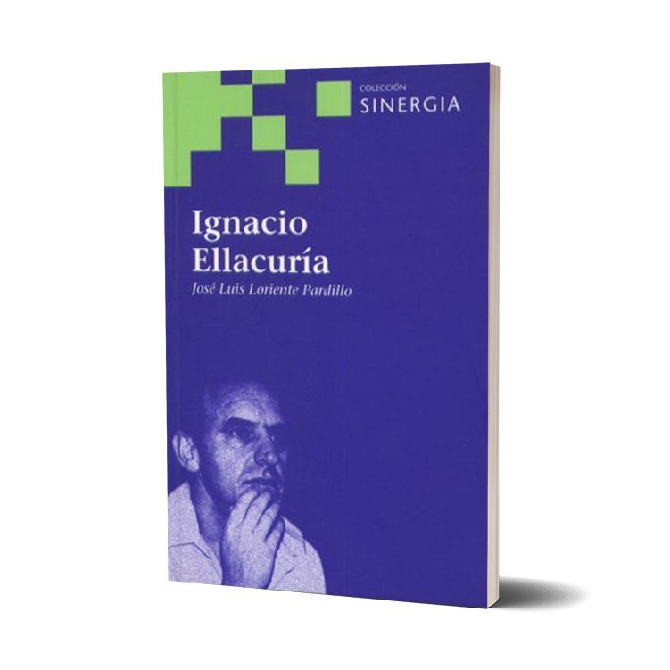 Ignacio Ellacuría. José Luis Loriente Pardillo