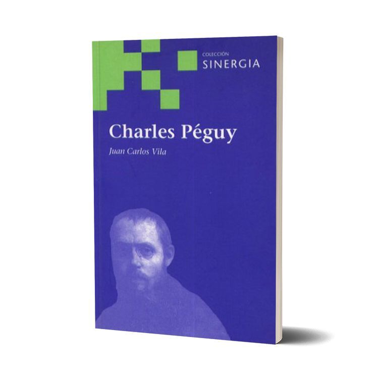 Charles Péguy. Juan Carlos Vila