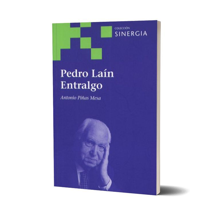 Pedro Laín Entralgo. Antonio Piñas Mesa