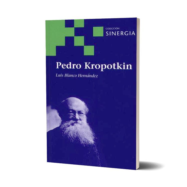 Pedro Kropotkin. Luis Blanco Hernández