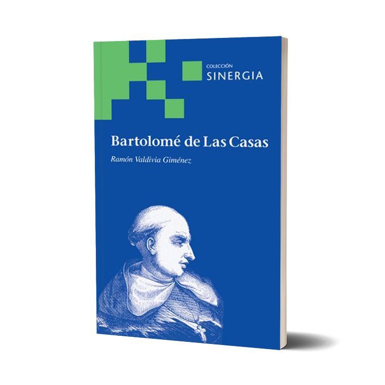 Bartolomé de Las Casas. Ramón Valdivia Giménez