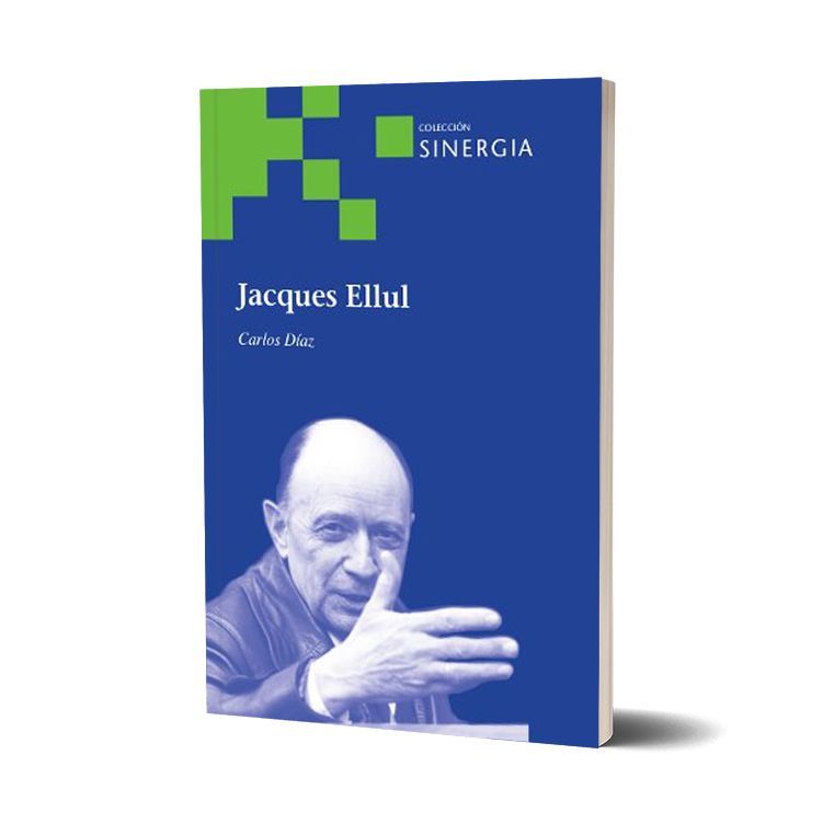 Jacques Ellul. Carlos Díaz