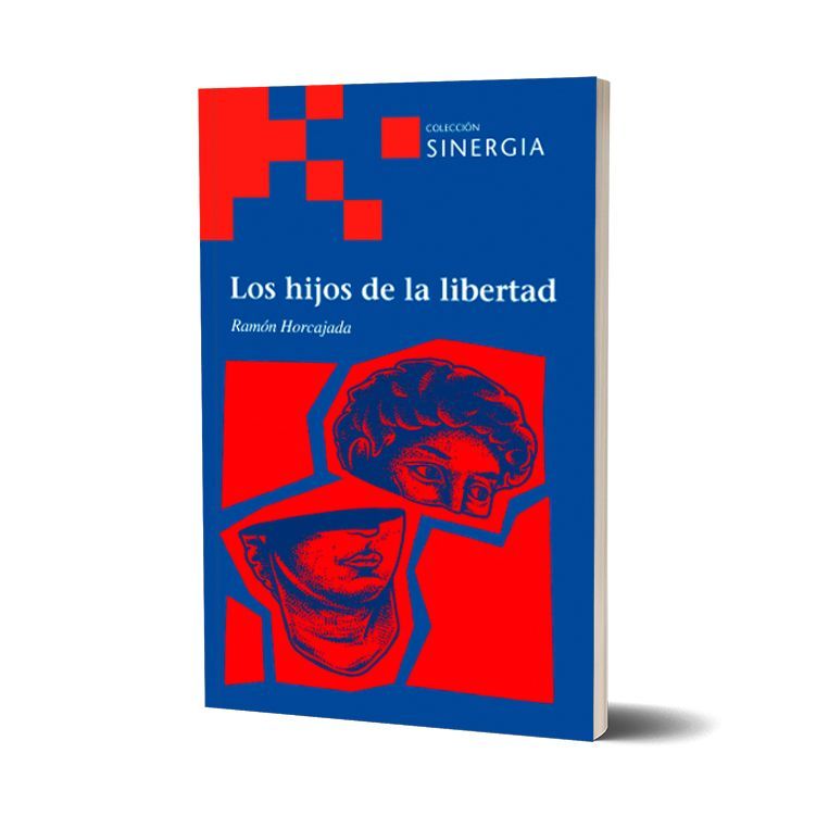 Los hijos de la libertad. Ramón Horcajada