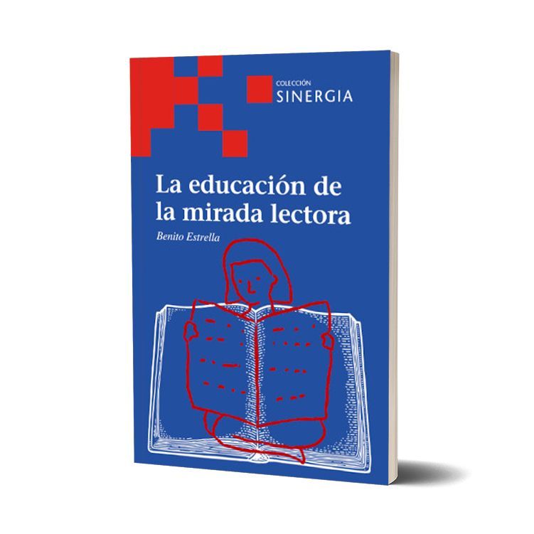 La educación de la mirada lectora. Benito Estrella