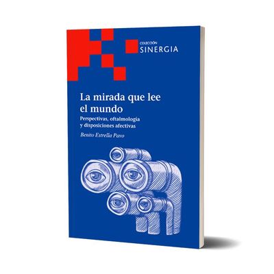 La mirada que lee el mundo. Benito Estrella
