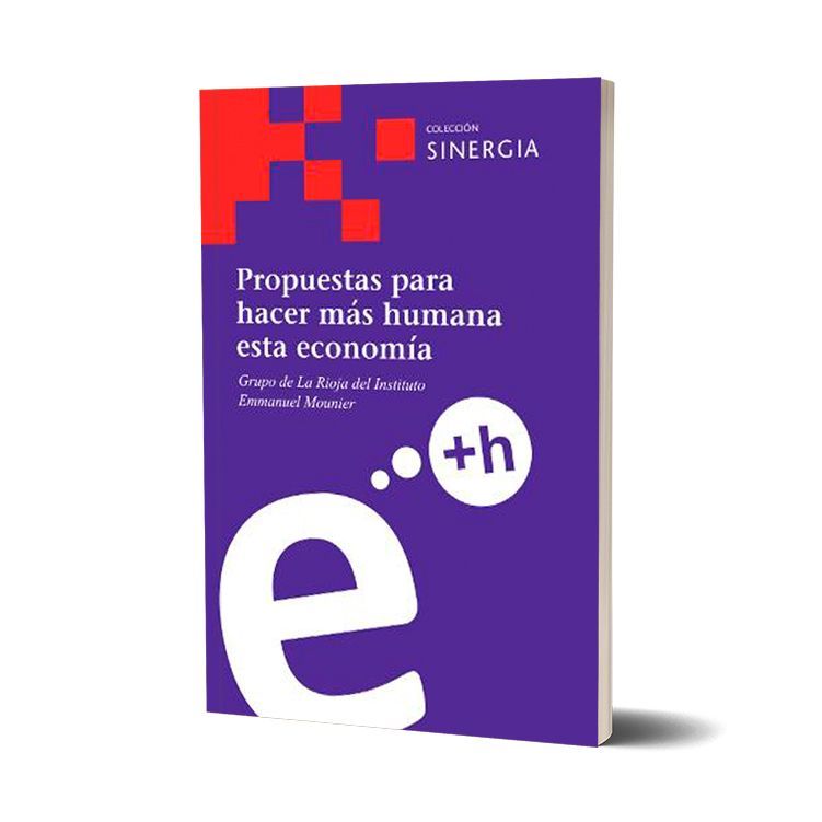 Propuestas para hacer más humana esta economía. Grupo de La Rioja del IEM