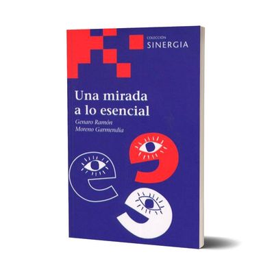 Una mirada a lo esencial. Genaro Ramón Moreno Garmendia