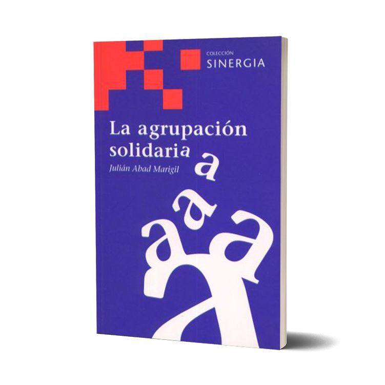 La agrupación solidaria. Julián Abad Marigil