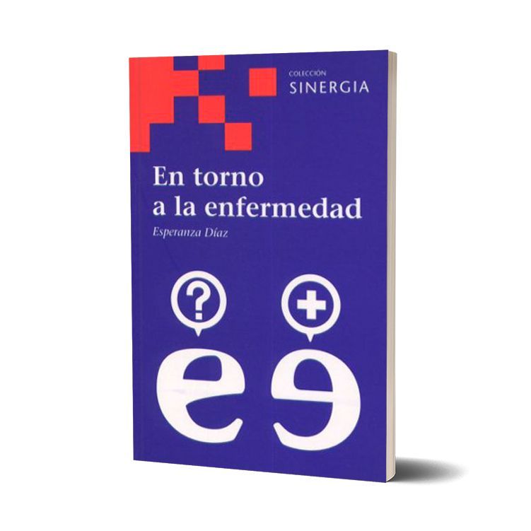 En torno a la enfermedad. Esperanza Díaz Pérez