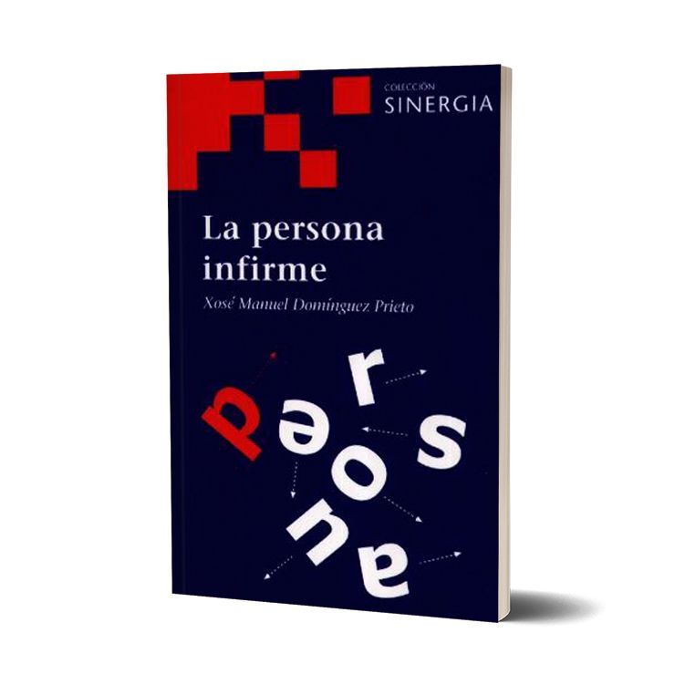 La persona infirme. Xosé Manuel Domínguez Prieto