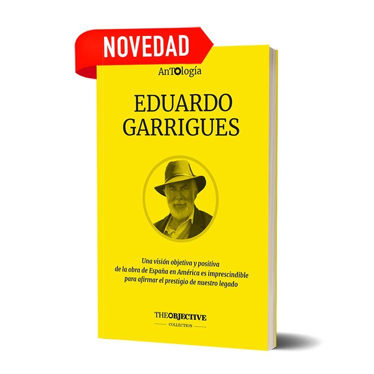 EDUARDO GARRIGUES. ANTOLOGÍA THE OBJECTIVE