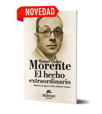 EL HECHO EXTRAORDINARIO. Manuel García Morente EL HECHO EXTRAORDINARIO. Manuel García Morente