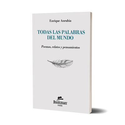 TODAS LAS PALABRAS DEL MUNDO. Enrique Anrubia