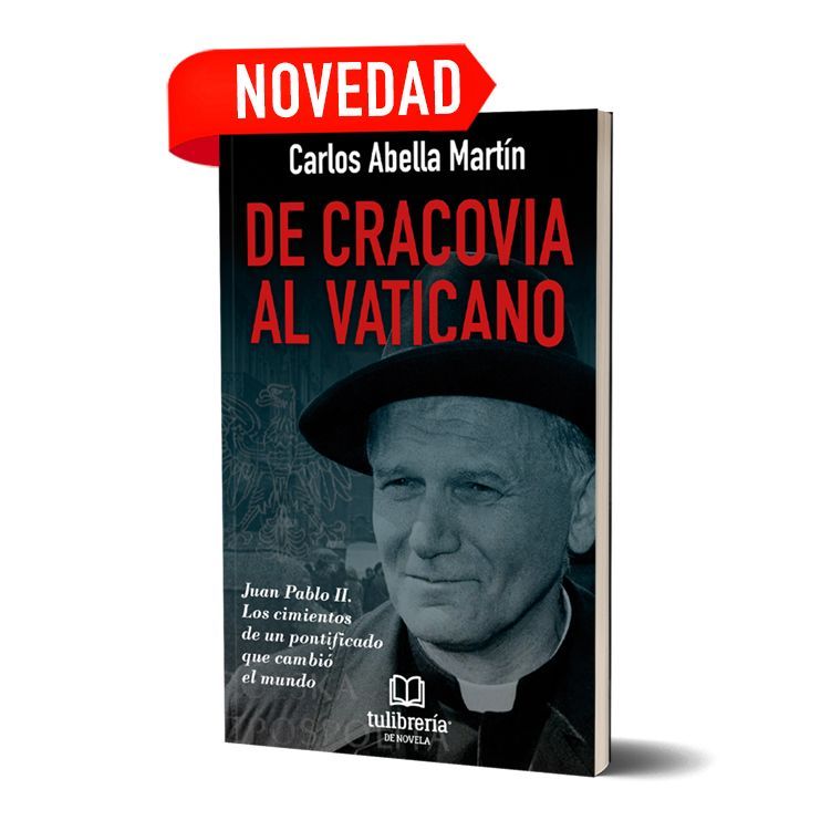 DE CRACOVIA AL VATICANO. Carlos Abella Martín