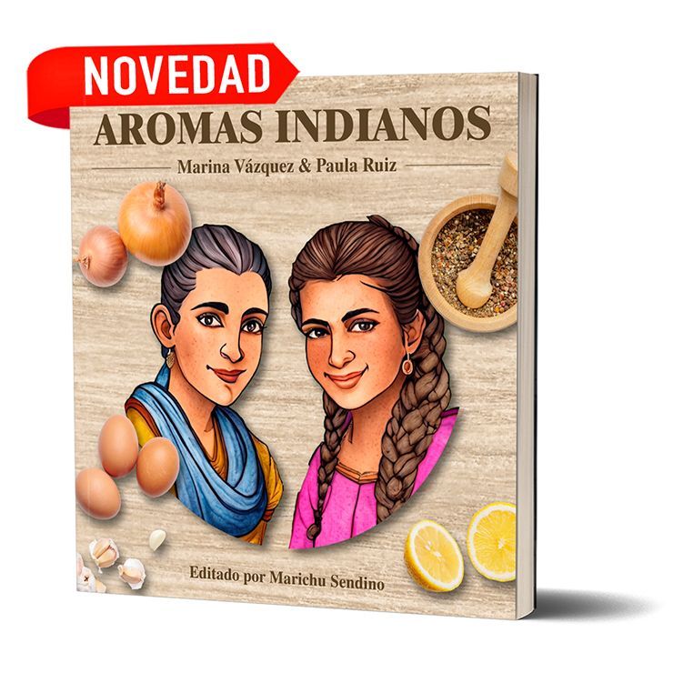 AROMAS INDIANOS. Marina Vázquez y Paula Ruiz. Edición de Marichu Sendino AROMAS INDIANOS. Marina Vázquez y Paula Ruiz. Edición de Marichu Sendino