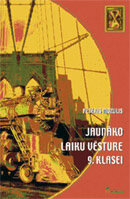 Jaunāko laiku vēsture. Mācību grāmata 9.klasei.