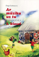 Ar mūziku uz tu ! Darba burtnīca 3.klasei.