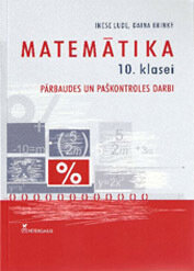 Matemātika 10.klasei Pārbaudes un paškontroles darbi (grāmata nav pieejama)