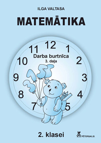 Matemātika 2.klasei. Darba burtnīca 3.daļa.