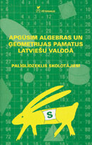 Apgūsim algebras un ģeometrijas pamatus latviešu valodā. Skolotāja grāmata.