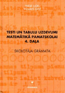 Testi un tabulu uzdevumi pamatskolai. IV daļa. Skolotāja grāmata