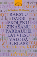 Rakstu darbi skolēnu zināšanu pārbaudei latviešu valodā 5. klasē