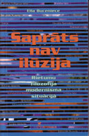 Saprāts nav ilūzija. Rietumu filozofija modernisma situācijā