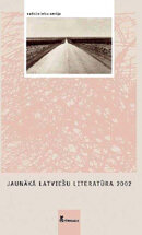 Jaunākā latviešu literatūra 2002. «Rakstnieku sērija»