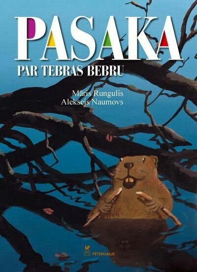 Pasaka par Tebras bebru. Grāmata nav pieejama.