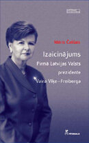 Izaicinājums. Pirmā Latvijas Valsts prezidente Vaira Vīķe
