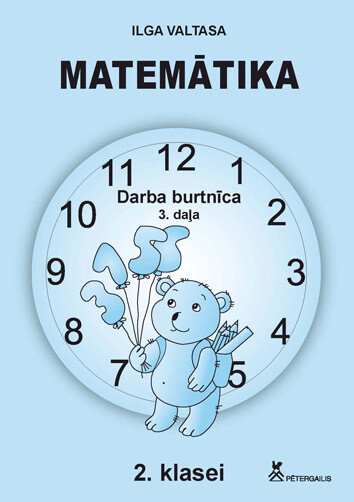 Matemātika 2.klasei. Darba burtnīca 3.daļa.