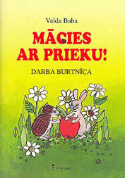 Mācies ar prieku! Darba burtnīca