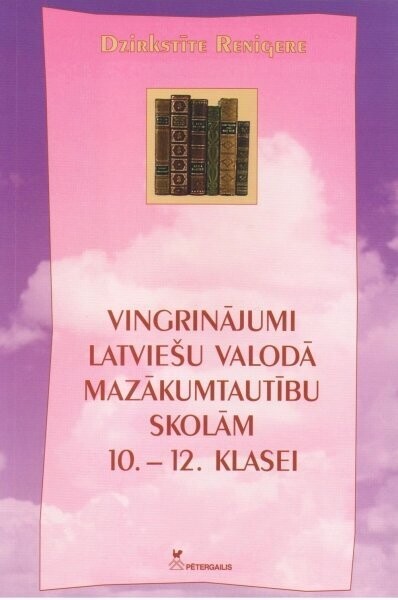 Vingrinājumi latviešu valodā mazākumt.skolām 10.–12. klasei