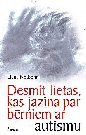 Desmit lietas, kas jāzina par bērniem ar autismu. Grāmata nav pieejama.