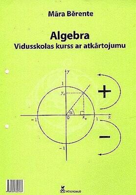 Algebra. Vidusskolas kurss ar atkārtojumu