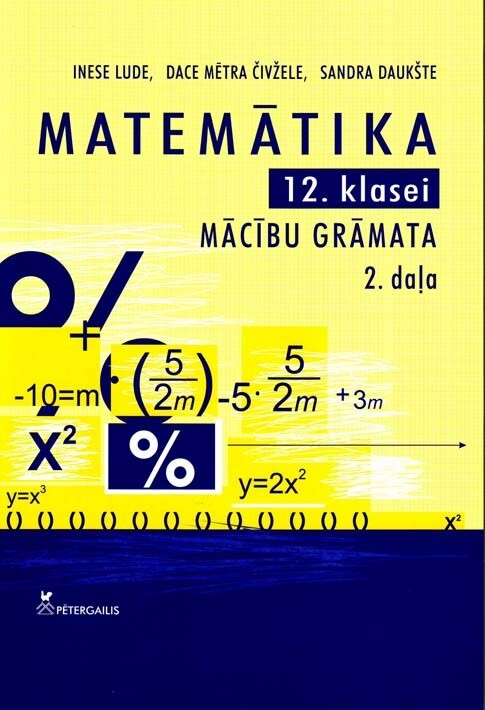 Matemātika 12.klasei. Mācību grāmata 2.daļa.