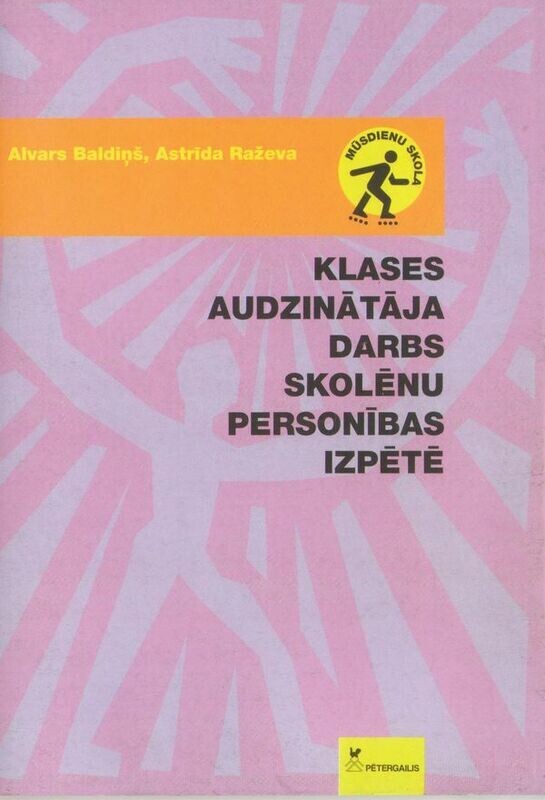 Klases audzinātāja darbs skolēnu personības izpētē