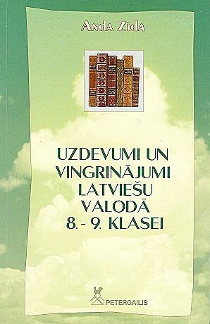 Uzdevumi un vingrinājumi latviešu valodā 8.-9.kl.