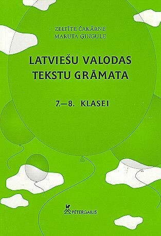 Latviešu valodas tekstu grāmata 7.-8.klasei.