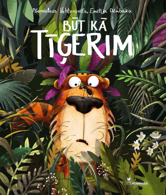 BŪT KĀ TĪĢERIM