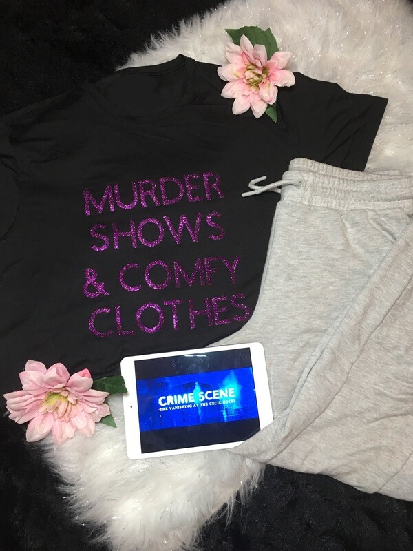 Murder Shows &amp; Comfy Clothes Shirt