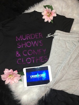 Murder Shows &amp; Comfy Clothes Shirt