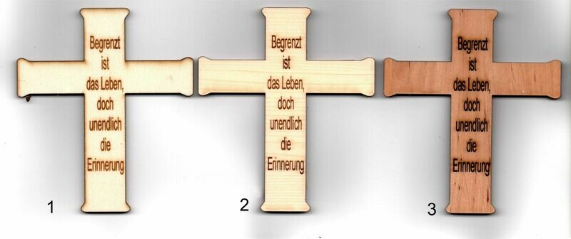 Kreuz mit Text - Begrenzt ist das Leben, doch unendlich die Erinnerung