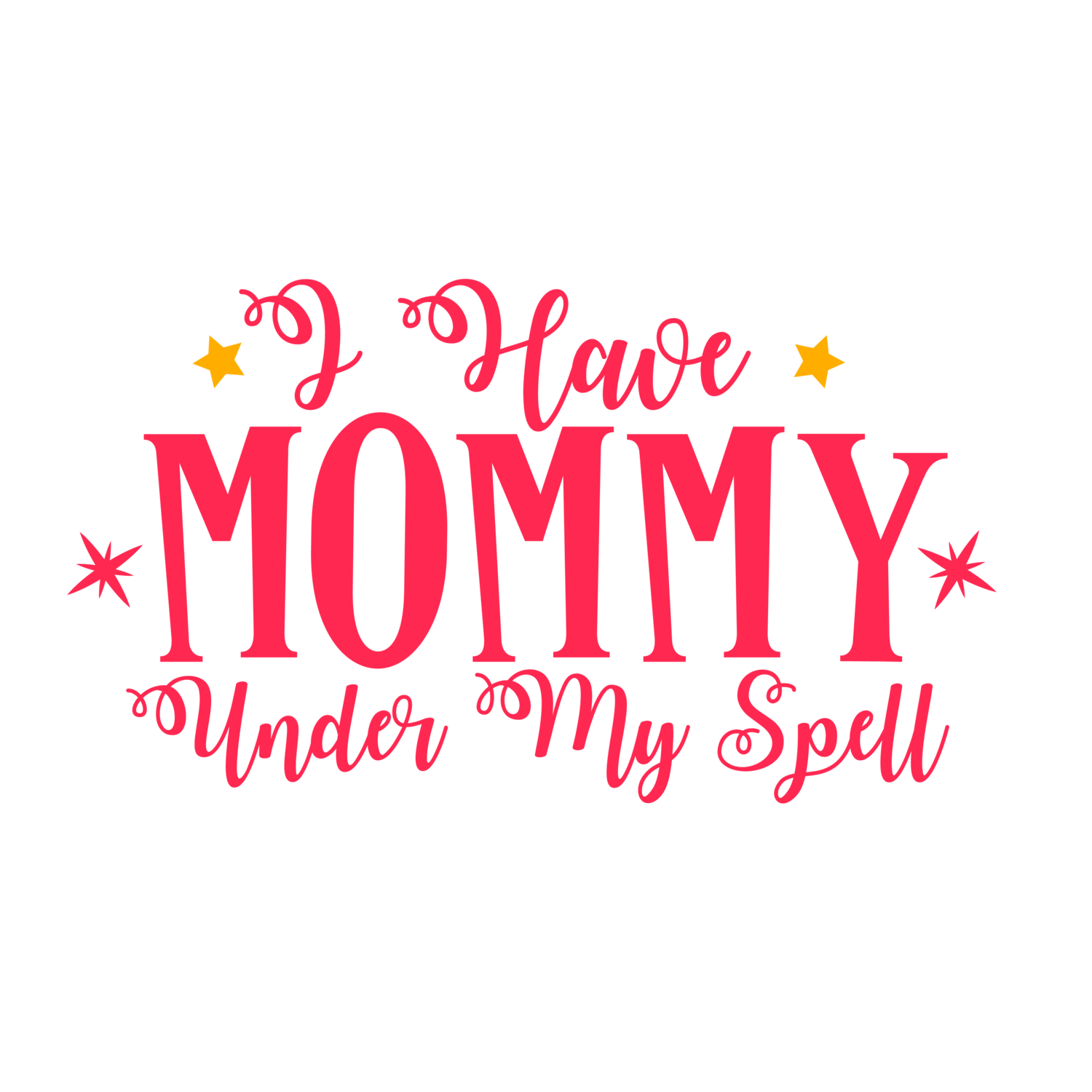 I Have Mommy Under My Spell