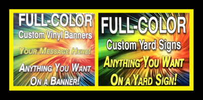 CUSTOM YARD SIGNS &amp; BUSINESS BANNERS