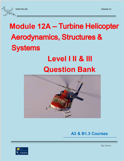 Easa Part 66 Module 12a Turbine Helicopter Aerodynamics Structures Systems Question Bank